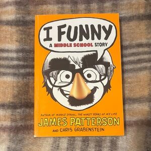 I Funny: A Middle School Story by James Patterson - Bright Orange Cover